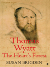 Thomas Wyatt (eBook): The Heart's Forest